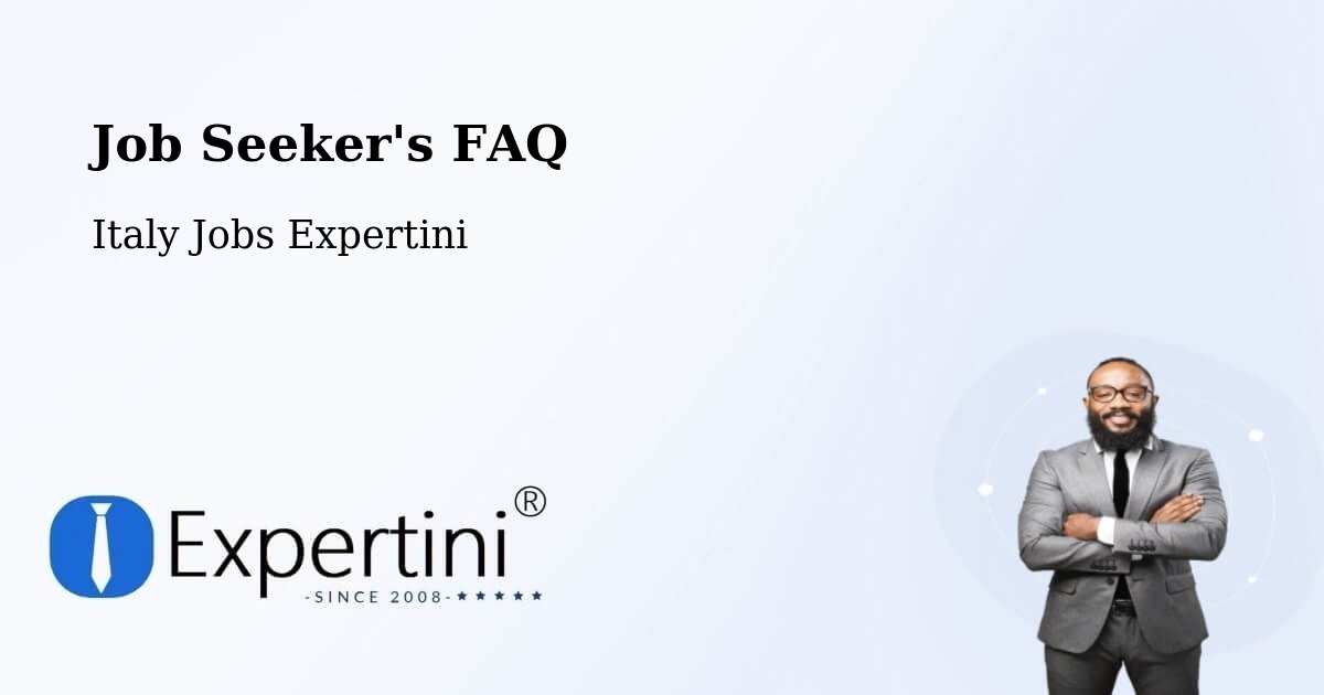 Job Seeker FAQ – Savelli - Italy Jobs Expertini